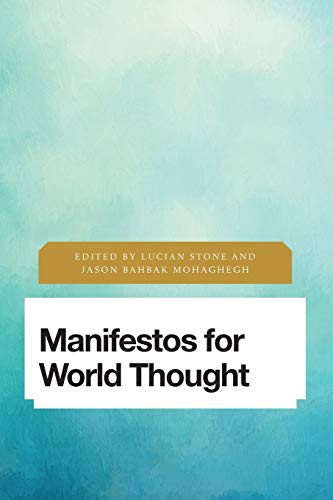 Beispielbild fr Manifestos for World Thought (Future Perfect: Images of the Time to Come in Philosophy, Politics and Cultural Studies) zum Verkauf von WorldofBooks