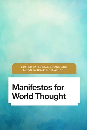 Stock image for Manifestos for World Thought (Future Perfect: Images of the Time to Come in Philosophy, Politics and Cultural Studies) for sale by WorldofBooks