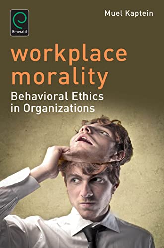 Stock image for Workplace Morality: Behavioral Ethics in Organizations for sale by ThriftBooks-Atlanta