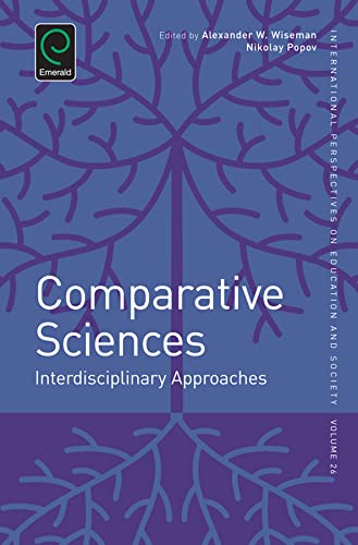 Beispielbild fr Comparative Sciences: Interdisciplinary Approaches: v.26 (International Perspectives on Education and Society) zum Verkauf von Monster Bookshop