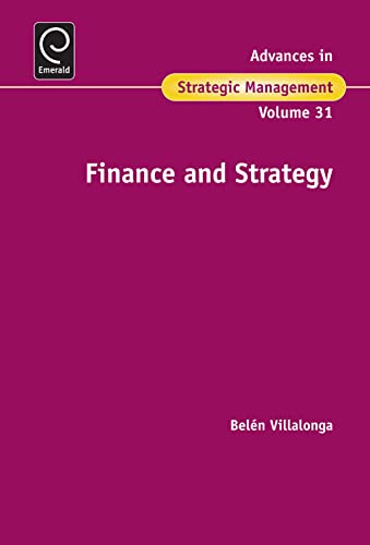 9781783504930: Finance and Strategy (31) (Advances in Strategic Management)