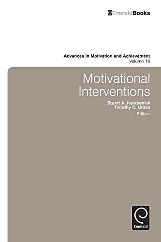 9781783505555: Motivational Interventions (18) (Advances in Motivation and Achievement)