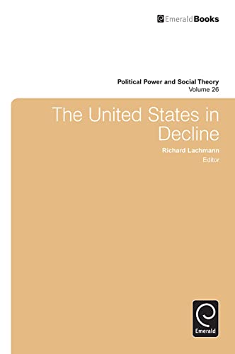 9781783508297: The United States in Decline (26) (Political Power and Social Theory)