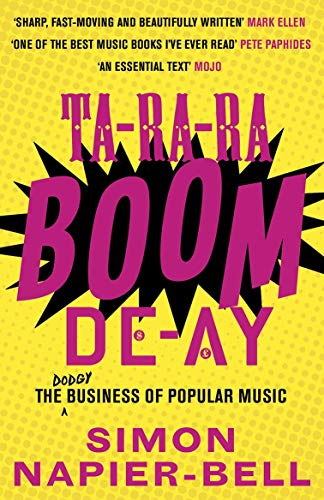 Imagen de archivo de Ta-Ra-Ra-Boom-De-Ay: The Dodgy Business of Popular Music a la venta por PlumCircle