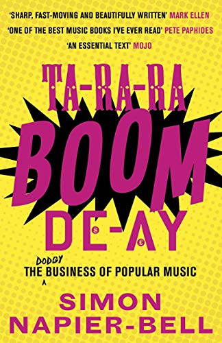 Stock image for Ta-Ra-Ra-Boom-De-Ay: The Dodgy Business of Popular Music for sale by PlumCircle