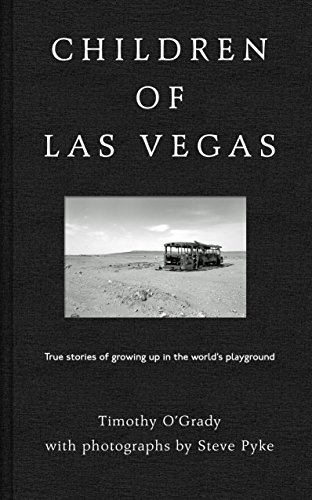 Beispielbild fr Children of Las Vegas : True Stories about Growing up in the World's Playground zum Verkauf von Better World Books