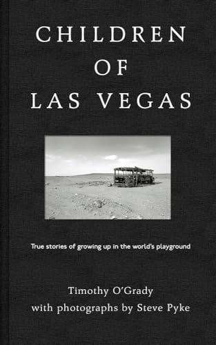 Imagen de archivo de Children of Las Vegas: True Stories of Growing up in the World's Playground a la venta por HPB-Diamond