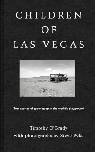 Stock image for Children of Las Vegas: True Stories of Growing up in the World's Playground for sale by HPB-Diamond