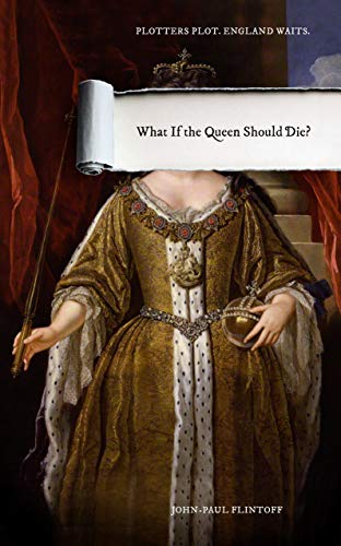 Imagen de archivo de What If the Queen Should Die? a la venta por Better World Books