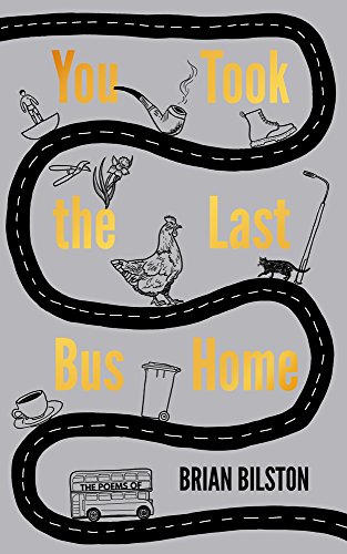 Imagen de archivo de You Took the Last Bus Home: The Poems of Brian Bilston a la venta por WorldofBooks
