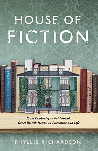 Beispielbild fr House of Fiction: From Pemberley to Brideshead, Great British Houses in Literature and Life zum Verkauf von SecondSale