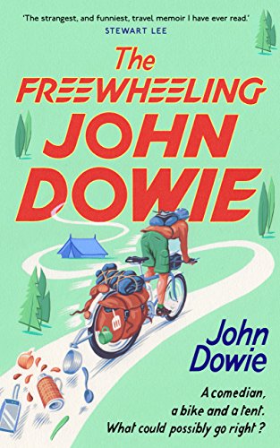 9781783524808: The Freewheeling John Dowie