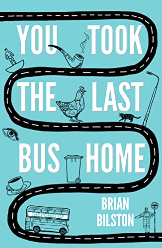 9781783524921: You Took the Last Bus Home: The Poems of Brian Bilston