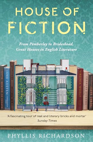 Beispielbild fr House of Fiction: From Pemberley to Brideshead, Great British Houses in Literature and Life zum Verkauf von SecondSale