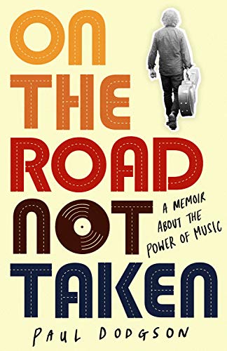 Beispielbild fr On the Road Not Taken: A memoir about the power of music zum Verkauf von WorldofBooks