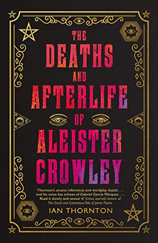 Stock image for The Deaths and Afterlife of Aleister Crowley for sale by Better World Books Ltd