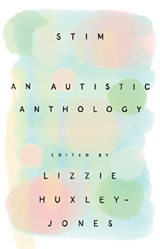 Imagen de archivo de Stim: An Autistic Anthology a la venta por WorldofBooks