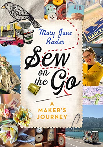 Stock image for Sew on the Go: A Maker's Journey for sale by WorldofBooks