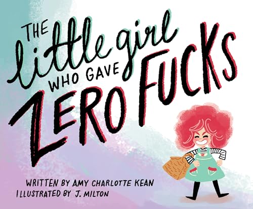 9781783529469: The Little Girl Who Gave Zero Fucks