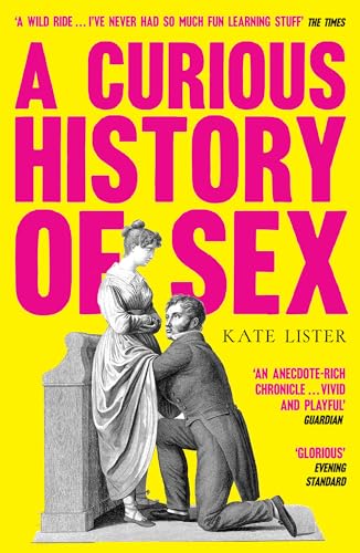 9781783529711: A Curious History of Sex