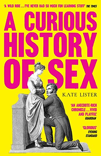 Stock image for A Curious History of Sex for sale by WorldofBooks