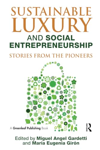 9781783530632: Sustainable Luxury and Social Entrepreneurship: Stories from the Pioneers