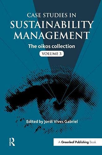 9781783530687: Case Studies in Sustainability Management: The oikos collection Vol. 3