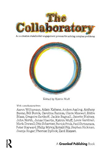 Beispielbild fr The Collaboratory: A Co-creative Stakeholder Engagement Process for Solving Complex Problems zum Verkauf von AwesomeBooks