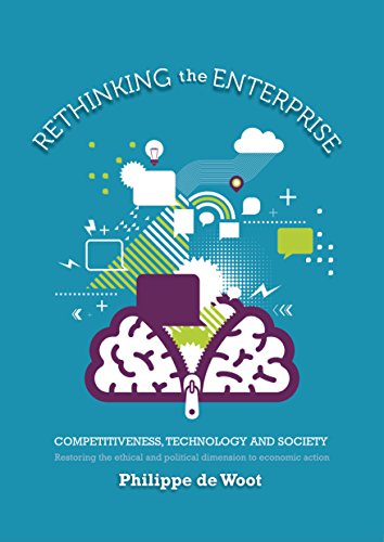 Beispielbild fr Rethinking the Enterprise: Competitiveness, Technology and Society zum Verkauf von Reuseabook