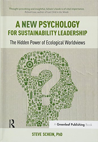 Stock image for A New Psychology for Sustainability Leadership: The Hidden Power of Ecological Worldviews for sale by THE SAINT BOOKSTORE