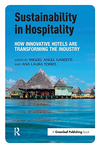 Stock image for Sustainability in Hospitality: How Innovative Hotels are Transforming the Industry for sale by Blackwell's