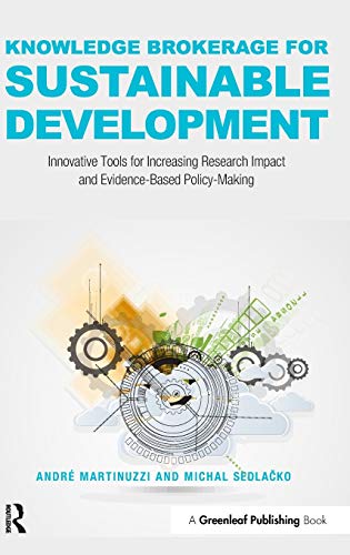 9781783532537: Knowledge Brokerage for Sustainable Development: Innovative Tools for Increasing Research Impact and Evidence-Based Policy-Making