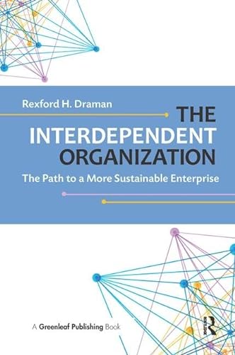 9781783532919: The Interdependent Organization: The Path to a More Sustainable Enterprise