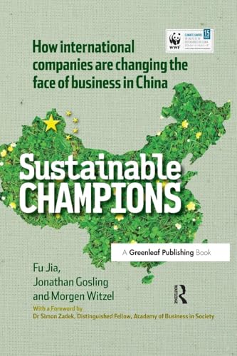 Imagen de archivo de CHINA EDITION - Sustainable Champions: How International Companies are Changing the Face of Business in China a la venta por Blackwell's