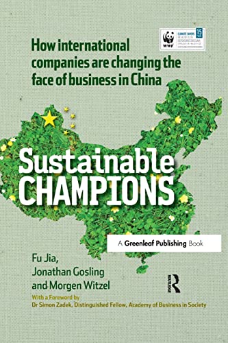 Stock image for CHINA EDITION - Sustainable Champions: How International Companies are Changing the Face of Business in China for sale by Blackwell's