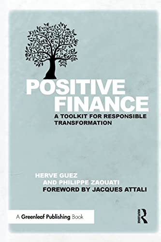 Beispielbild fr Positive Finance: A Toolkit for Responsible Transformation zum Verkauf von medimops