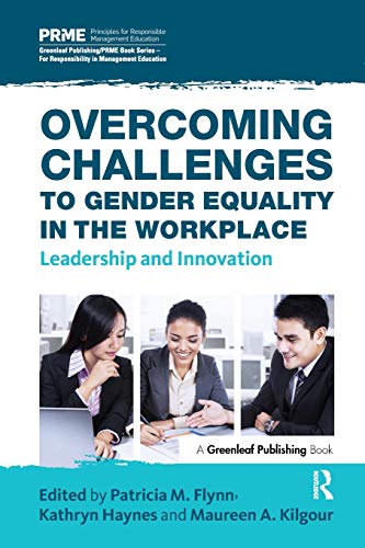 Stock image for Overcoming Challenges to Gender Equality in the Workplace (The Principles for Responsible Management Education Series) for sale by Chiron Media