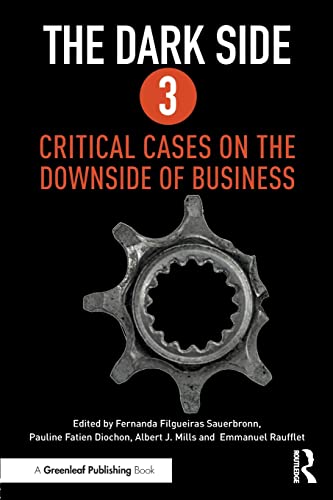 Beispielbild fr The Dark Side 3: Critical Cases on the Downside of Business zum Verkauf von Reuseabook