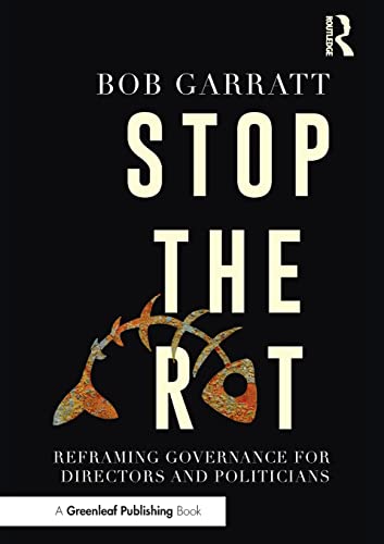Imagen de archivo de Stop the Rot: Reframing Governance for Directors and Politicians a la venta por Books From California