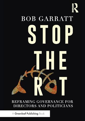 Stock image for Stop the Rot: Reframing Governance for Directors and Politicians for sale by ThriftBooks-Dallas