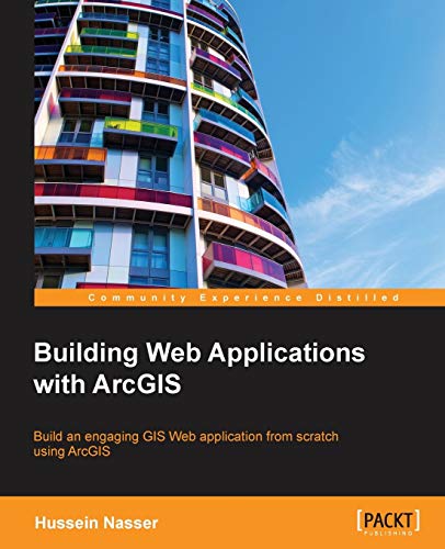 Imagen de archivo de Building Web Applications with ArcGIS a la venta por Chiron Media