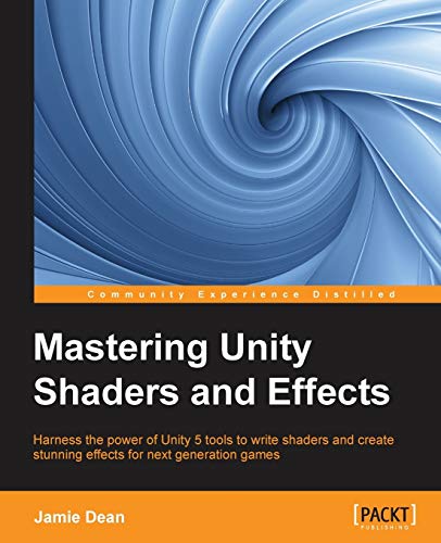 Imagen de archivo de Mastering Unity Shaders and Effects a la venta por Bahamut Media