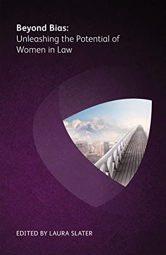 Stock image for Beyond Bias: Unleashing the Potential of Women in Law for sale by Books Puddle