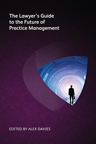 Beispielbild fr The Lawyer's Guide to the Future of Practice Management zum Verkauf von Ria Christie Collections