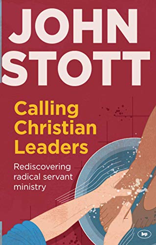 Calling Christian Leaders (9781783590193) by Stott, John