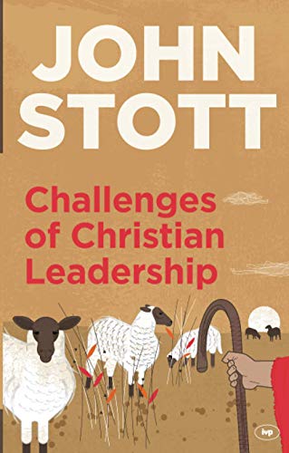 9781783590889: Challenges of Christian Leadership: Practical Wisdom For Leaders, Interwoven With The Author'S Advice