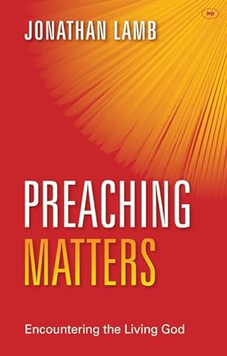 Stock image for Preaching Matters (Keswick Foundations) for sale by AwesomeBooks