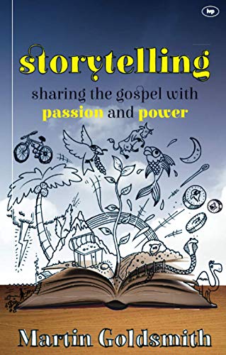 Stock image for Storytelling: Sharing The Gospel With Passion And Power for sale by WorldofBooks