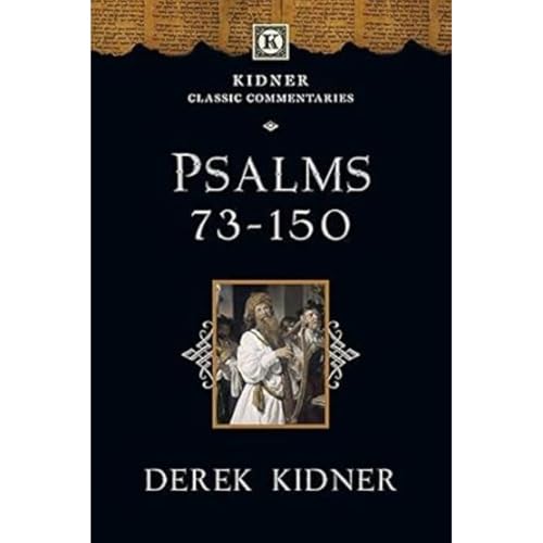 Beispielbild fr Psalms 73-150 (Kidner Classic Commentaries) zum Verkauf von WorldofBooks