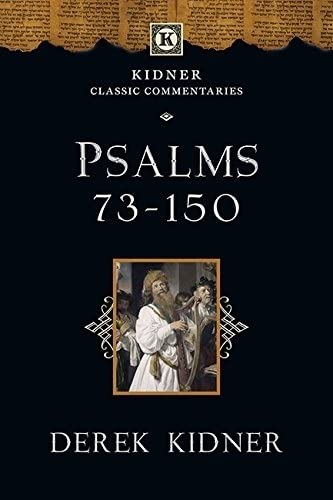 9781783591831: Psalms 73-150 (Kidner Classic Commentaries)
